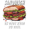 SANDWICH THERE'S NO TOO MUCH