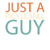 Pickleball Just A Pickleball Guy