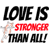 Love is stronger than all