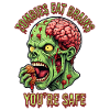 Zombies eat brains you're safe