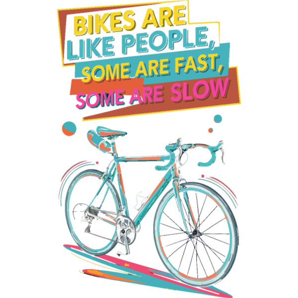 Koszulka "Bikes are like people some are fast some are slow"