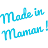 Made in maman !