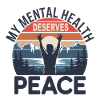 My Mental Health Deserves Peace