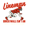 Lineman Because Brick Wall - Fußballspieler