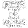 Best Money Maker Legend