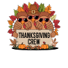 Thanksgiving Crew Funny Turkeys Fall