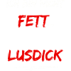 I'm not fat... I'm Lusdick