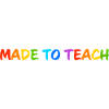 Made to teach