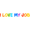 I love my job! Design