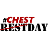 Chestday > Restday