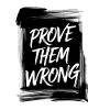 Prove Them WRONG