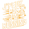 J'peux pas j'ai running
