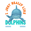 I just like dolphins, ok?