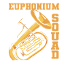 Euphonium Squad Euphoniumist Instrument Euphonist