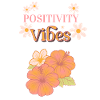 Positivity Vibes – Flower Power
