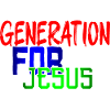 GENERATION FOR JESUS