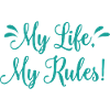 My Life my rules