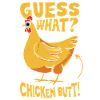 Guess What Chicken Butt