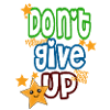 Don't give up