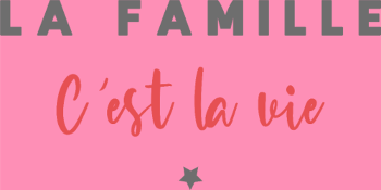 T-shirt La Famille C'est la Vie
