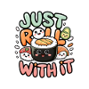 Just Roll With It
