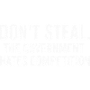 Don't Steal: Government Hates Competition