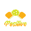 Dink Positive Pickleball Motivation