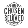 Chosen and Loved