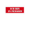Aufpassen - Ich bin in Pension