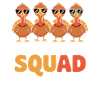 Thanksgiving Squad Funny Turkeys