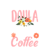 Doula Gift Doula Doulas