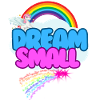 Dream Small Funny Sarcastic