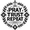 Pray Trust Repeat