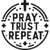 Pray Trust Repeat