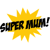 Super Mom - Mother's Day