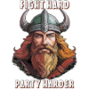 VIKING FIGHT HARD PARTY HARDER