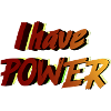 I Have Power