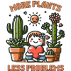 More Plants Less Problems