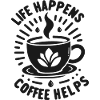 Life Happens Coffee Helps