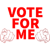 VOTE FOR ME