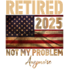 Retraité 2025 - plus mon problème
