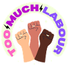 TOO MUCH LABOUR