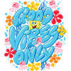 Spongebob Squarepants Good Vibes Only