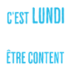 Humour Lundi Pas Content