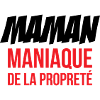 Maman maniaque de la propreté !