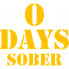 0 Days Sober