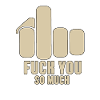Bold Statement, Fuck You So Much, Edgy & Provocant