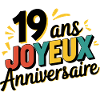 19 ans - Joyeux Anniversaire