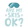 Are My Skis Ok