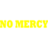 No mercy